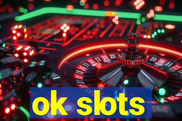 ok slots